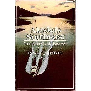 Alaska's Southeast: Touring the Inside Passage (Paperback)