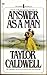 Answer as a Man by Taylor Caldwell