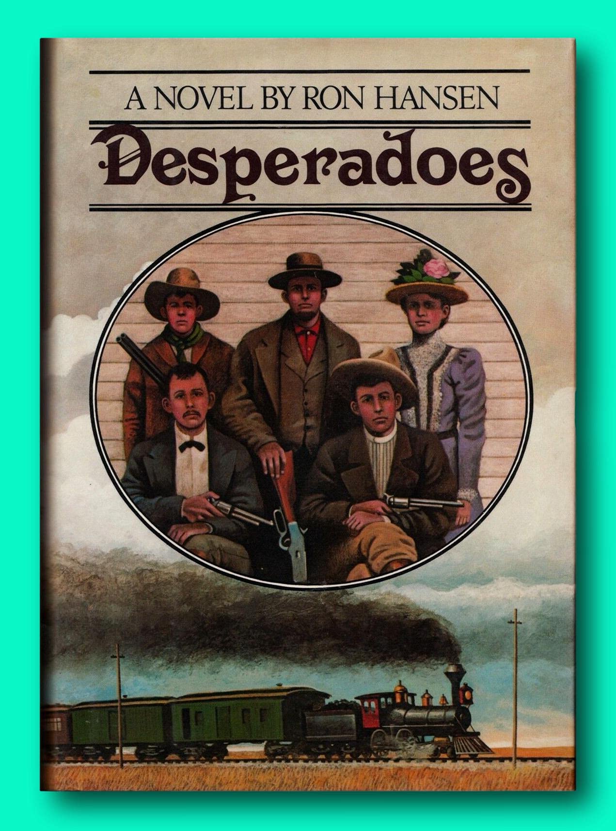 Rare Desperadoes - Signed Ron Hansen - 1st Edition Hardcover - Dalton Gang [Hardcover] Ron Hansen