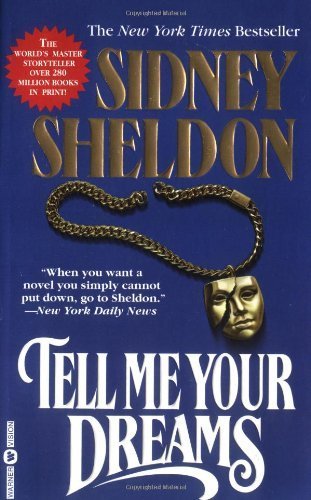Tell Me Your Dreams by Sheldon, Sidney(August 1, 1999) Mass Market Paperback