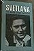 Svetlana: The inside story;
