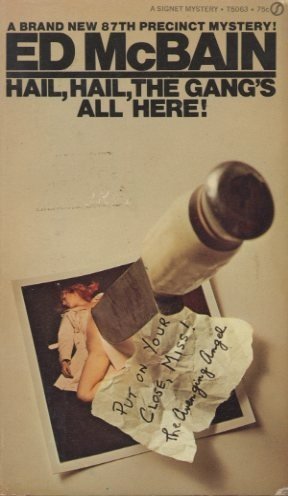 Hail, Hail, The Gang's All Here! An Explosive , Sizzling 87th Precinct Mystery