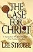 The Case for Christ by Lee Strobel The Case for Christ by Lee Strobel