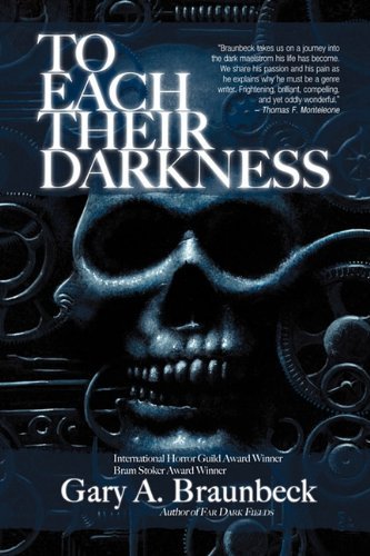 To Each Their Darkness by Gary A. Braunbeck