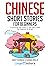 Chinese Short Stories for Beginners: 20 Captivating Short Stories to Learn Chinese & Grow Your Vocabulary the Fun Way! (Easy Chinese Stories Book 2)