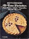 Betty Crocker's All-Time Favorites (Main Dishes * Salads * Vegetables * Breads * Desserts) by Betty Crocker Kitchens (1977-01-01)
