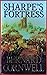 Sharpe's Fortress by Bernard Cornwell