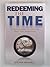 Redeeming the Time