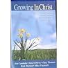 Growing in Christ Growing in Christ