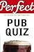 Perfect Pub Quiz (Perfect series) by David Pickering (2008-04-28)