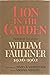 Lion in the Garden: Interviews with William Faulkner 1926-1962 Edited By James B. Meriwether and Michael Millgate