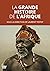 La grande histoire de l'Afrique by Laurent Testot
