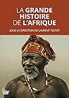 La grande histoire de l'Afrique