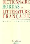 Dictionnaire Bordas de littérature française (Les référents) (French Edition) Dictionnaire Bordas de littérature française (Les référents) (French Edition)