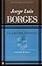[Collected Fictions] [Author: Borges, Jorge Luis] [September, 1999]