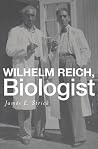 Wilhelm Reich, Biologist by Strick, James E. (2015) Hardcover by James E. Strick Wilhelm Reich, Biologist by Strick, James E. (2015) Hardcover by James E. Strick