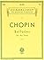 Chopin Ballades for the Piano Schirmer's Library of Musical Classics Vol. 31