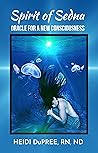 Spirit of Sedna: Oracle for a New Consciousness Spirit of Sedna: Oracle for a New Consciousness