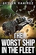 The Worst Ship in the Fleet (Dumb Luck and Dead Heroes, #1)