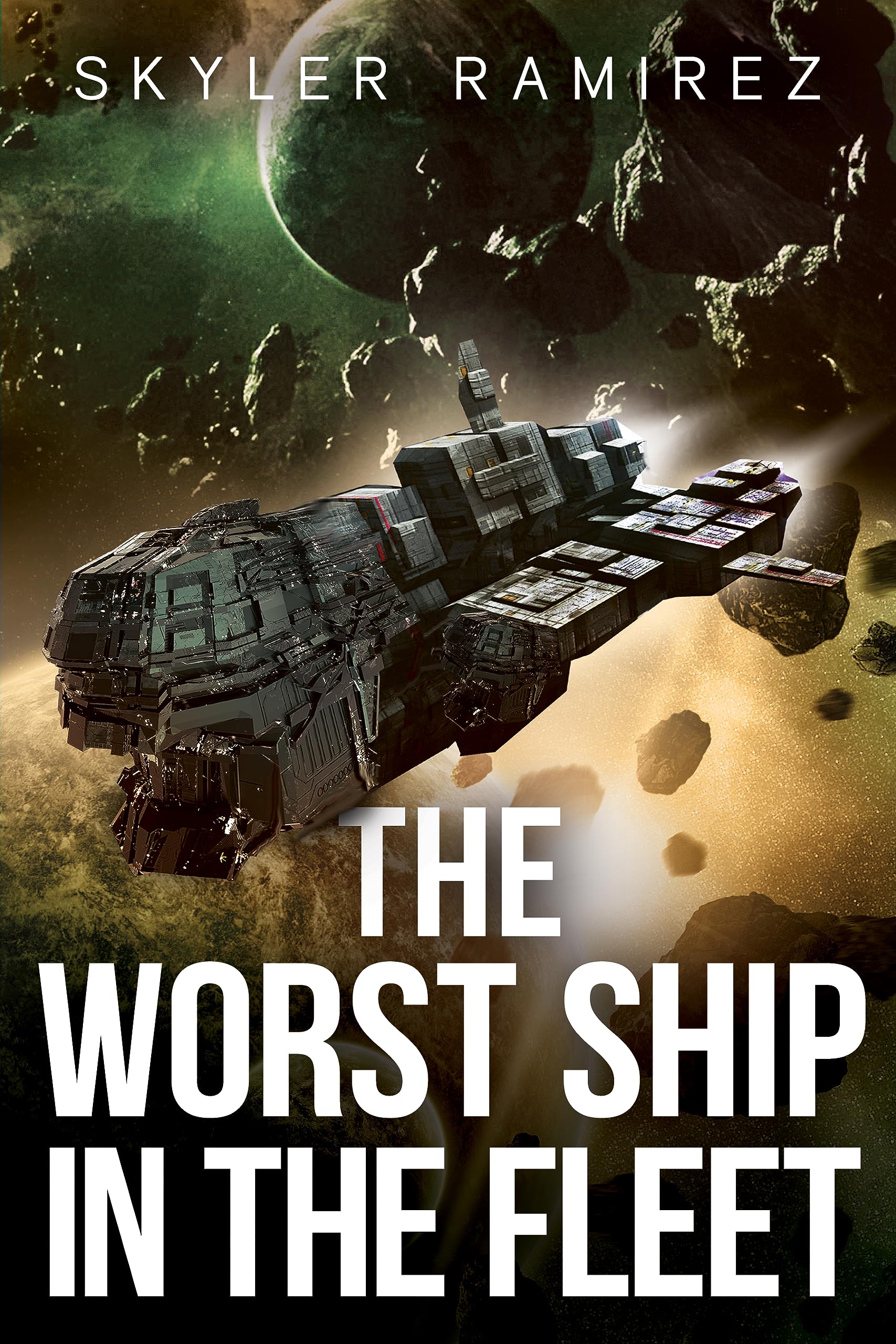 The Worst Ship in the Fleet (Dumb Luck and Dead Heroes, #1)