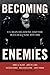Becoming Enemies: U.S.-Iran Relations and the Iran-Iraq War, 1979-1988 by James G. Blight (2014-02-25)