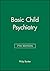 [(Basic Child Psychiatry)] [Author: Philip Barker] published on (July, 2004)