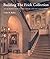 Building the Frick Collection: An introduction to the House and Its Collections by Colin B. Bailey (2006-10-27)