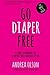 Go Diaper Free: A Simple Ha...