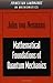 Mathematical Foundations of Quantum Mechanics