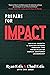 Prepare for Impact: Driving Growth and Serving Others through the Principles of Human-Centered Leadership