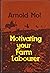 Motivating your farm labourer