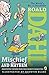 Roald Dahl's Mischief and Mayhem by Dahl Roald (2015-04-14) Paperback