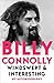 2021. 14 Oct : Windswept & Interesting [ Hardcover ] By Billy Connolly