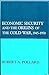 Economic Security and the Origins of the Cold War, 1945-1950 (Political Economy of Internatinal Ch)