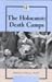 The Holocaust: Death Camps (History Firsthand)