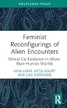 Feminist Reconfigurings of Alien Encounters (More Than Human Humanities) Feminist Reconfigurings of Alien Encounters (More Than Human Humanities)
