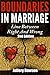 Boundaries: Boundaries In Marriage: Line Between Right And Wrong by Jeffery Dawson (2015-08-01)