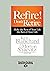 Refire! Don't Retire: Make the Rest of Your Life the Best of Your Life (Large Print 16pt) by Morton Shaevitz (Large Print, 18 May 2015) Paperback