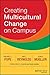 Creating Multicultural Change on Campus by Pope Raechele L. Reynolds Amy L. Mueller John A. (2014-07-21) Hardcover