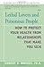 Lethal Lovers and Poisonous People: How to Protect Your Health from Relationships That Make You Sick by Braiker, Harriet (2001) Paperback