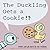 The Duckling Gets a Cookie!? (Pigeon) [Hardcover] [2012] Mo Willems