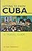 Getting to Know Cuba: A Tra...
