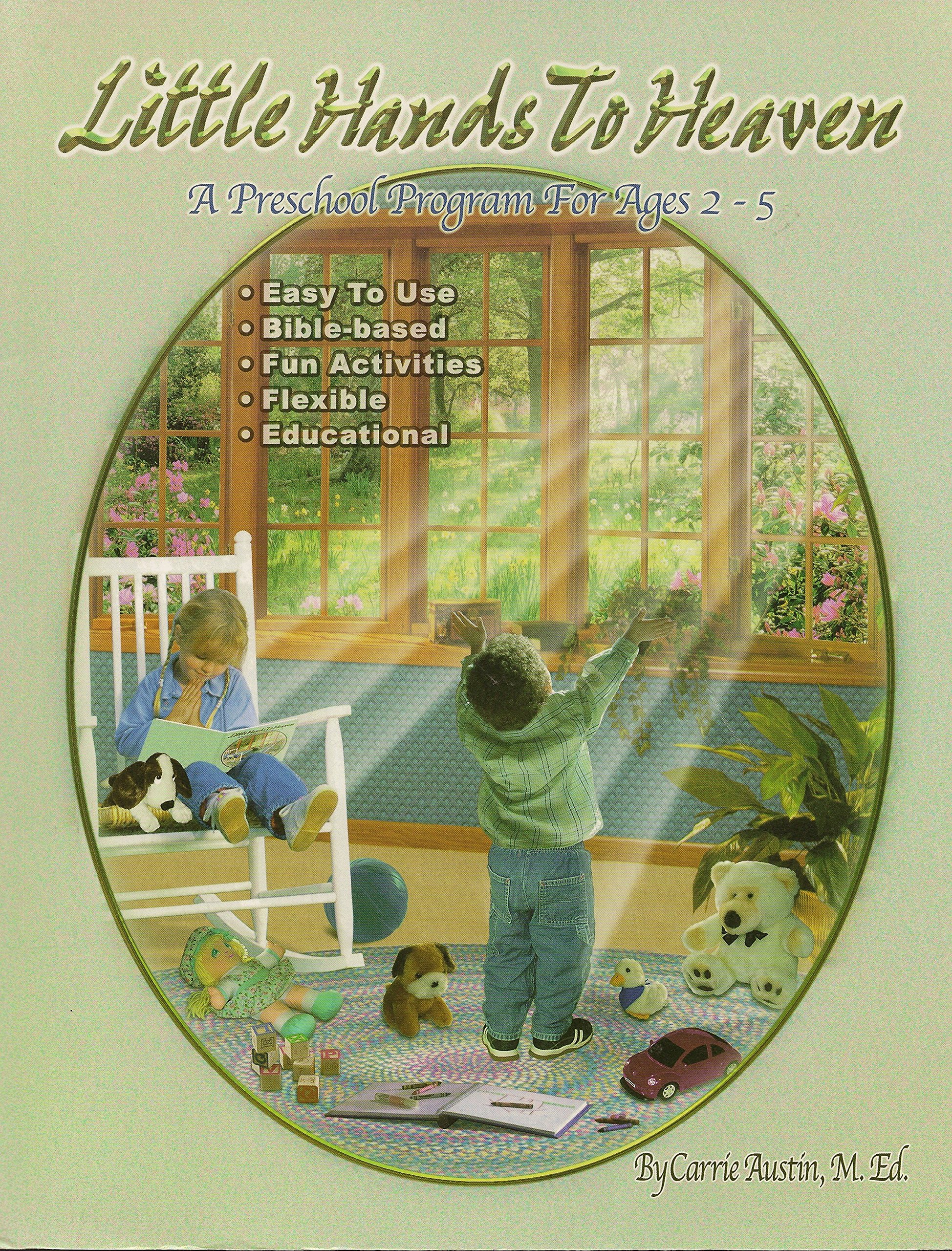 Little Hands to Heaven - A Preschool Program For Ages 2-5 (Paperback)