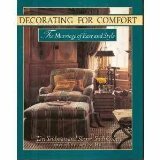 Decorating for Comfort:: The Marriage of Ease and Style (Hardcover)