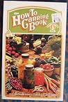 The home-canning handbook: A guide to preserving food at home