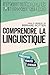 Comprendre la linguistique (Marabout université)