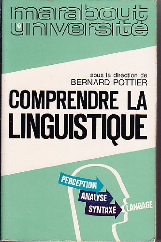 Comprendre la linguistique (Marabout université)