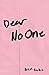 Dear No One: A Collection of Words Unsaid