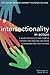 Intersectionality in Action: A Guide for Faculty and Campus Leaders for Creating Inclusive Classrooms and Institutions (2016-02-12)