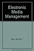 Electronic Media Management